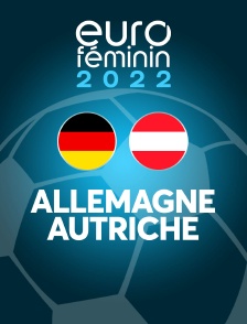 Football - Euro féminin : Allemagne / Autriche