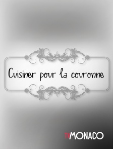 TV Monaco - Cuisiner pour la couronne