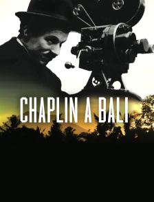 Chaplin à Bali