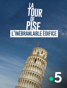 La Tour de Pise : l'inébranlable édifice