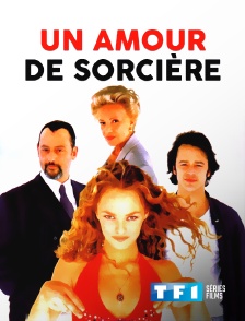 TF1 Séries Films - Un amour de sorcière