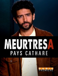 Paris Première - Meurtres en Pays cathare