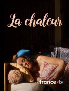 france.tv - La chaleur