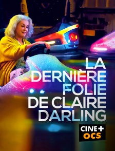 CINÉ Cinéma - La dernière folie de Claire Darling
