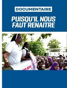 Puisqu'il nous faut renaître - Les enfants piégés de l'Afrique