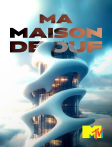 MTV - Ma maison de ouf