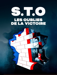 S.T.O. : Les oubliés de la victoire