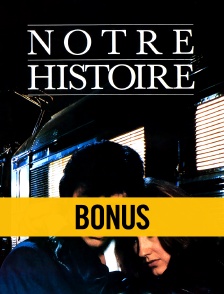 Notre histoire, le bonus