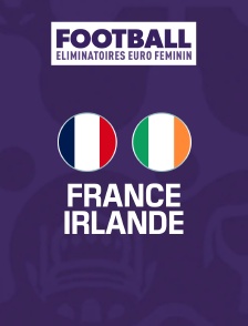 Football - Qualification Euro féminin : France / Irlande