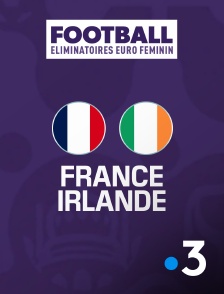 Football - Qualification Euro féminin : France / Irlande