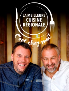 La meilleure cuisine régionale, c'est chez moi !