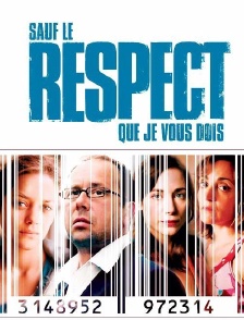 Sauf le respect que je vous dois