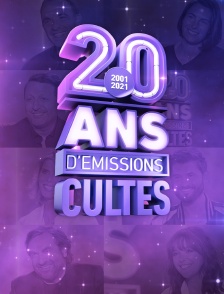 2001-2021 : 20 ans d'émissions cultes