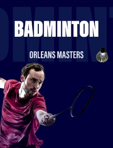 Badminton : Orléans Masters
