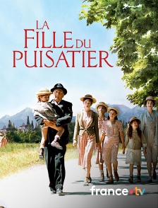 france.tv - La fille du puisatier
