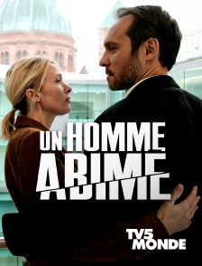 TV5MONDE - Un homme abîmé