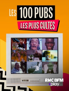 RMC BFM Play - Les 100 pubs les plus cultes