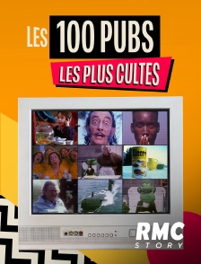 RMC Story - Les 100 pubs les plus cultes