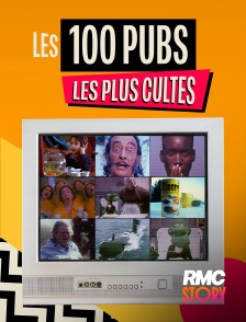RMC Story - Les 100 pubs les plus cultes