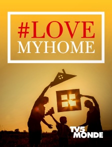 TV5MONDE - #LoveMyHome