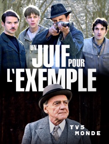 TV5MONDE - Un Juif pour l'exemple