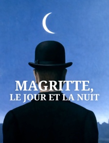 Magritte, le jour et la nuit
