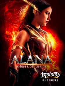 Molotov Channels - Alana : Déesse de Justice
