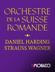 TV Monaco - Concert Orchestre De La Suisse Romande - Daniel Harding - Strauss Wagner