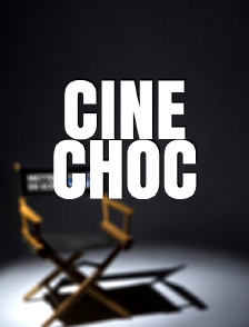 Ciné choc