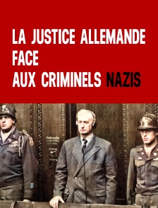 La justice allemande face aux criminels nazis