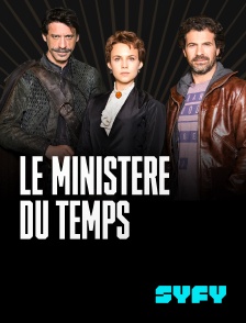 SYFY - Le ministère du temps en replay