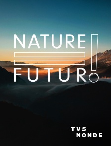 TV5MONDE - Nature = Futur !