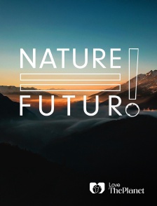 Love the Planet - Nature = Futur ! 7