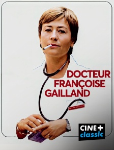 CINE+ Classic - Docteur Françoise Gailland