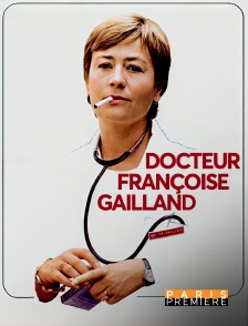Paris Première - Docteur Françoise Gailland