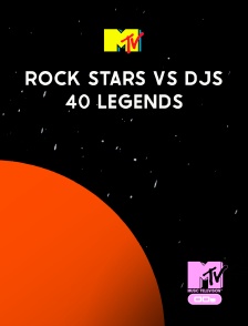 MTV 2000' - Rock Stars Vs DJs: 40 Legends