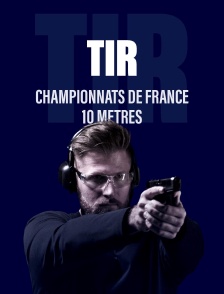 Tir : Championnats de France 10 mètres