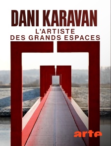 Arte - Dani Karavan : l'artiste des grands espaces