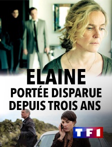 TF1 - Elaine, portée disparue depuis trois ans (Die letzte Spur)