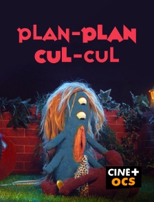 CINÉ Cinéma - Plan-plan cul-cul