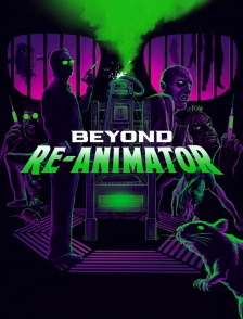 Beyond Re-Animator