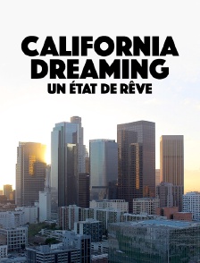 California Dreaming : un état de rêve