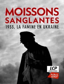 Moissons sanglantes - 1933, la famine en Ukraine