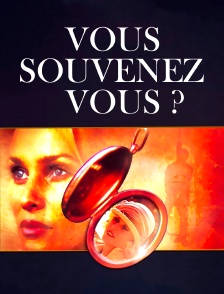 Vous souvenez-vous ?