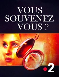 Vous souvenez-vous ?