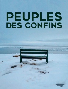 Peuples des confins