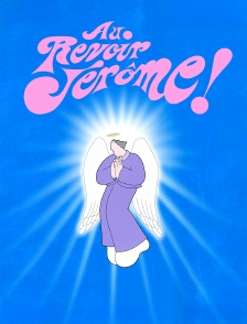 Au revoir, Jérôme !