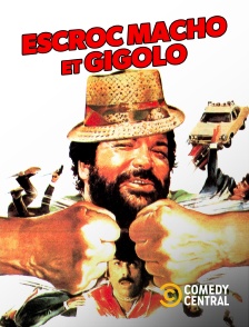 Comedy Central - Escroc, macho et gigolo