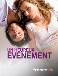France.tv - Un heureux évènement