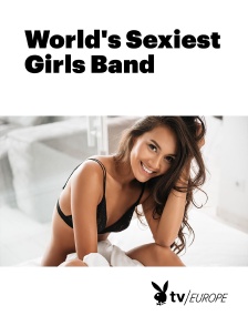 Playboy TV - World's Sexiest Girls Band